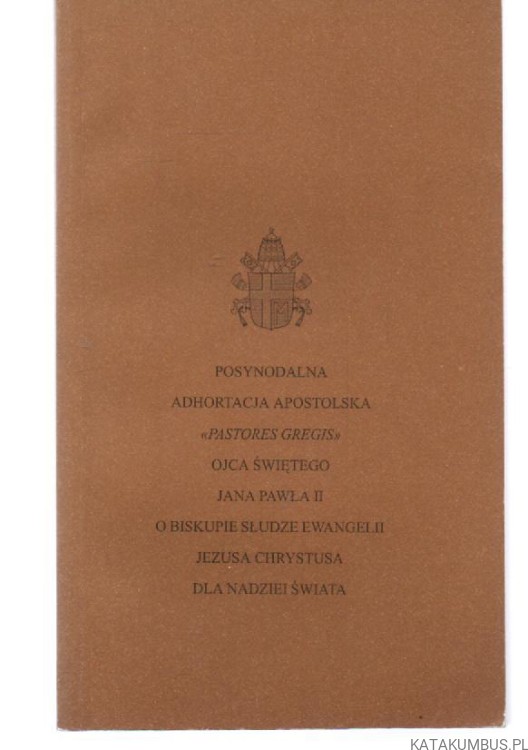 Posynodalna adhortacja apostolska Pastores gregis. JAN PAWEŁ II