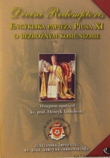 Encyklika Divini Redemptoris o bezbożnym komunizmie. PRACA ZBIOROWA