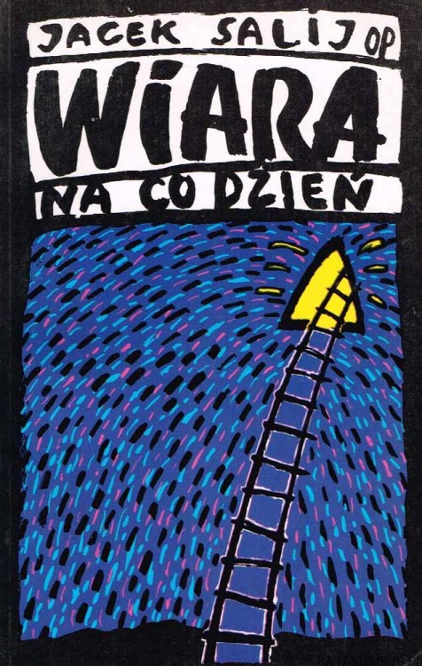 Wiara na co dzień. JACEK SALIJ OP