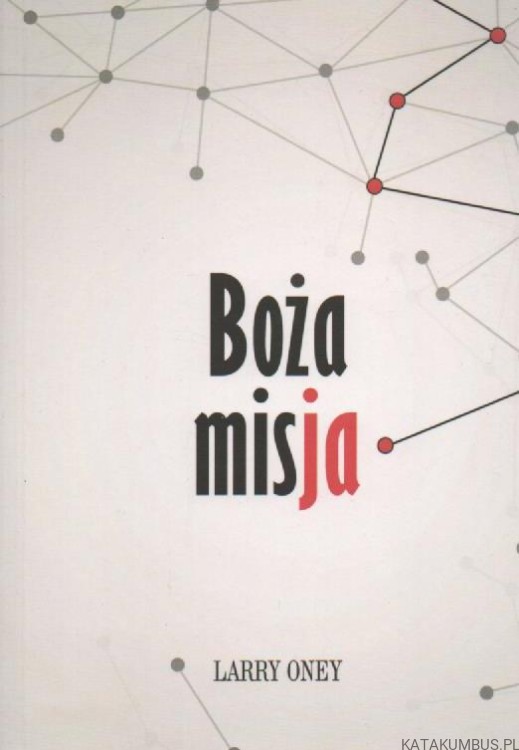Boża misja. LARRY ONEY