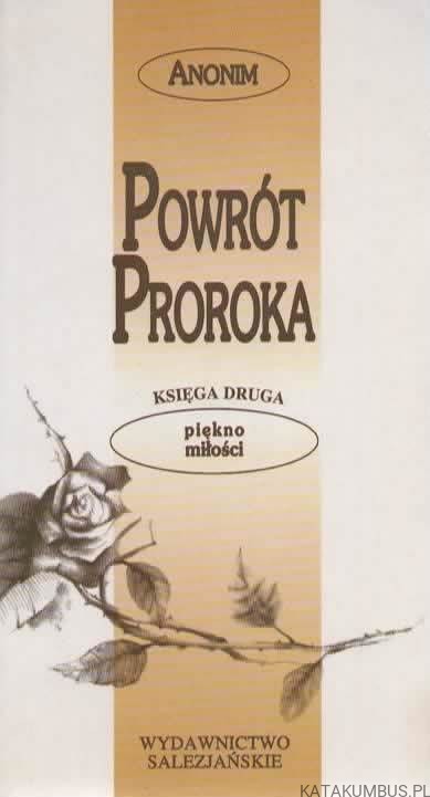 Powrót proroka. Zestaw. Księga 1 (wychowanie serca) Księga 2 (piękno miłości). PRACA ZBIOROWA