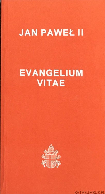 Evangelium Vitae. JAN PAWEŁ II