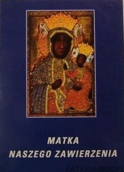 Matka naszego zawierzenia. O. MAREK KOWALSKI OSPPE