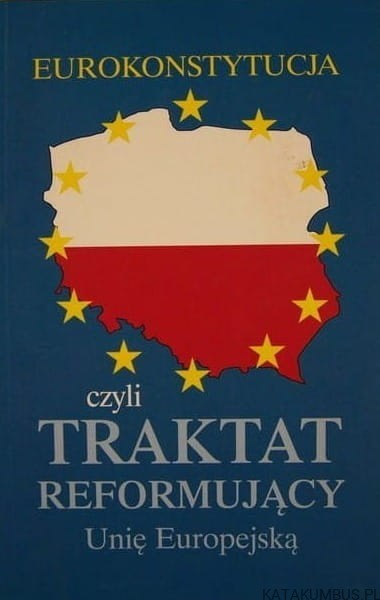 Eurokonstytucja, czyli Traktat Reformujący Unię Europejską. Studium manipulacji. PRACA ZBIOROWA