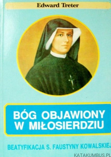 Bóg objawiony w miłosierdziu. EDWARD TRETER