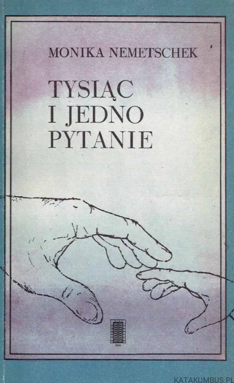 Tysiąc i jedno pytanie. MONIKA NEMETSCHEK