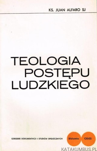 Teologia postępu ludzkiego. ks. JUAN ALFARO SJ