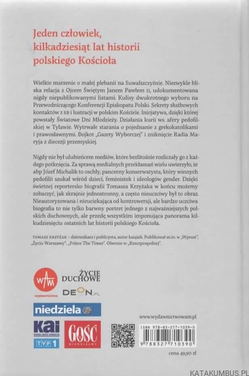 Nie mam nic do stracenia. Abp Józef Michalik. TOMASZ KRZYŻAK