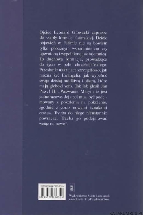 Podejmować wciąż na nowo Fatimskie orędzie. o. LEONARD GŁOWACKI OMI