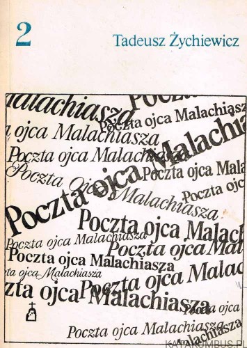 Poczta ojca Malachiasza. TOM 2. TADEUSZ ŻYCHIEWICZ