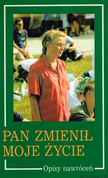 Pan zmienił moje życie. Opisy nawróceń. ALFRED BOCIAN