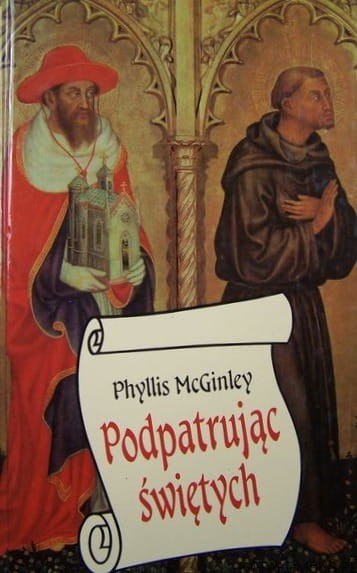Podpatrując świętych. PHYLLIS MCGINLEY