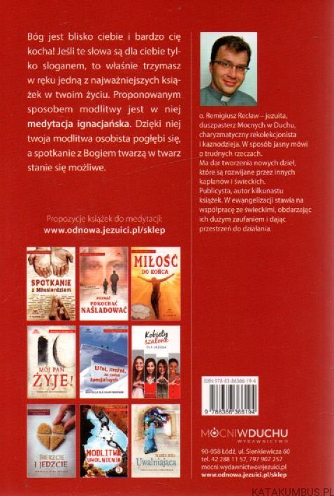 Bóg kocha mnie takiego jaki jestem. O. REMIGIUSZ RECŁAW SJ