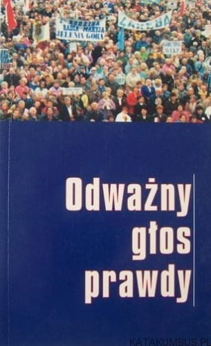Odważny głos prawdy. PRACA ZBIOROWA