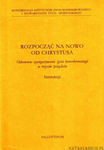 Rozpocząć na nowo od Chrystusa. PRACA ZBIOROWA