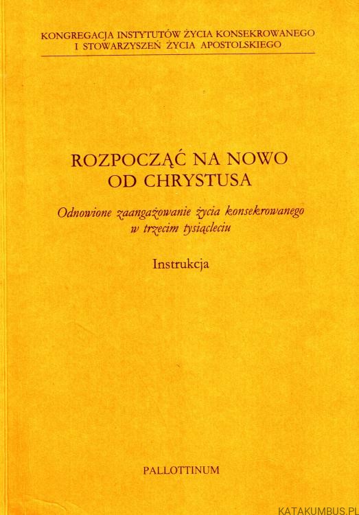 Rozpocząć na nowo od Chrystusa. PRACA ZBIOROWA