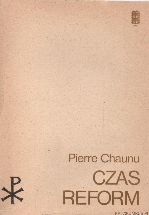 Czas reform. PIERRE CHAUNU