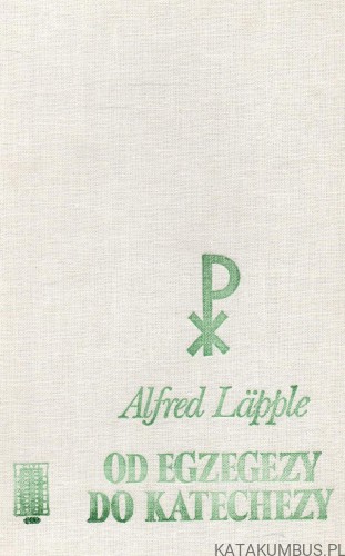 Od egzegezy do katechezy 2. ALFRED LAPPLE