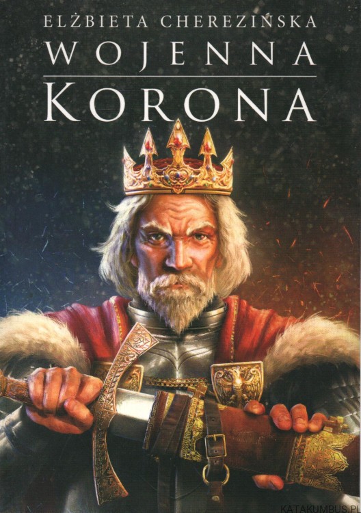 Wojenna korona. ELŻBIETA CHEREZIŃSKA