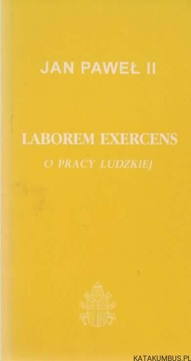 Laborem Exercens. JAN PAWEŁ II