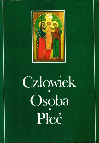 Człowiek Osoba Płeć. PRACA ZBIOROWA pod redakcją Moniki Wójcik