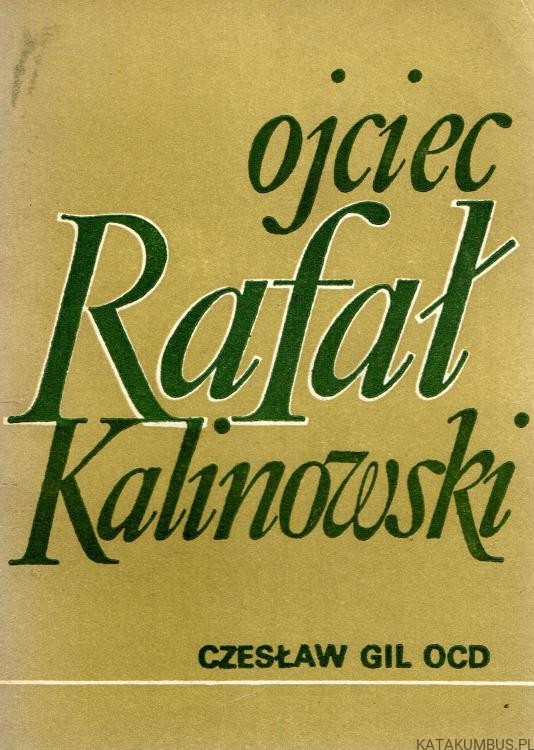 Ojciec Rafał Kalinowski. CZESŁAW GIL OCD