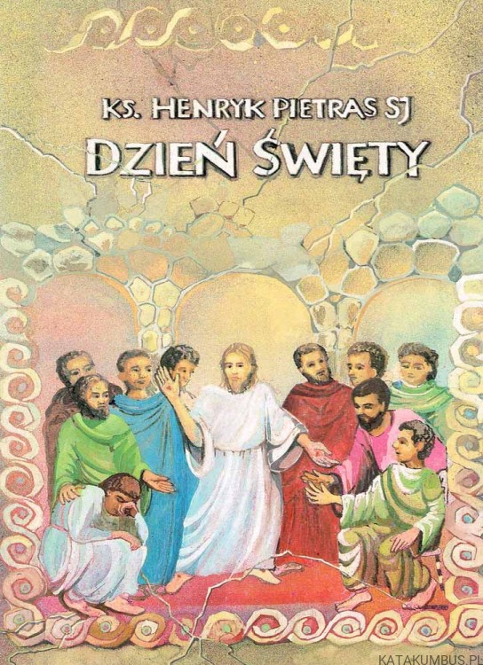 Dzień Święty. Ks. HENRYK PIETRAS SJ