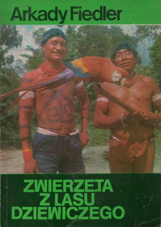 Zwierzęta z lasu dziewiczego. ARKADY FIEDLER