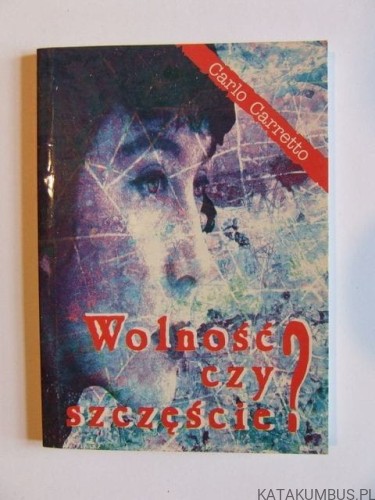 Wolność czy szczęście? CARLO CARRETTO