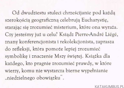 Zrozumieć Eucharystię. PIERRE ANDRE LIEGE