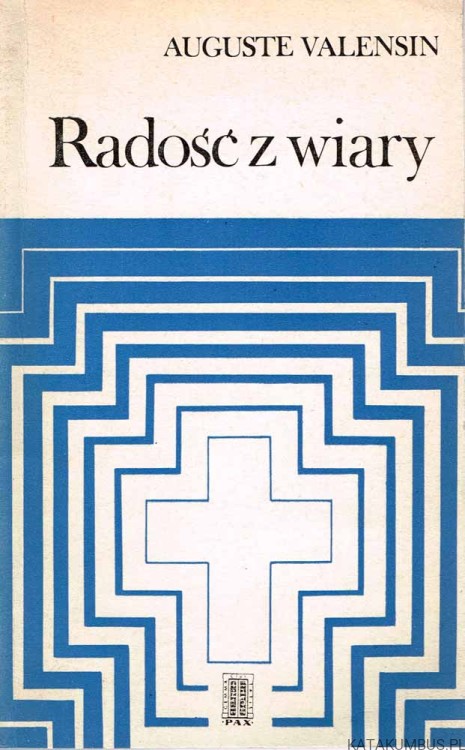 Radość z wiary. AUGUSTE VALENSIN
