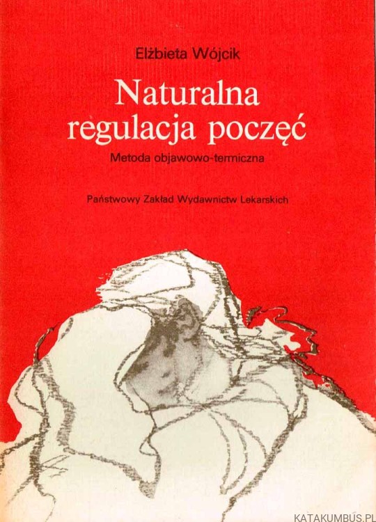 Naturalna regulacja poczęć. ELŻBIETA WÓJCIK