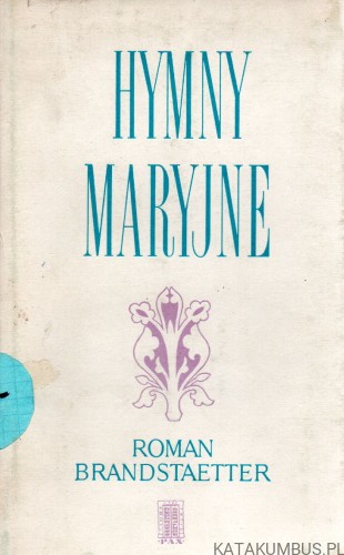 Hymny Maryjne. ROMAN BRANDSTAETTER