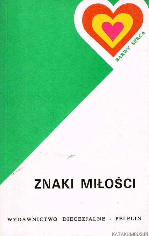 Znaki miłości. Nie tylko dla narzeczonych. WŁODZIMIERZ FIJAŁKOWSKI