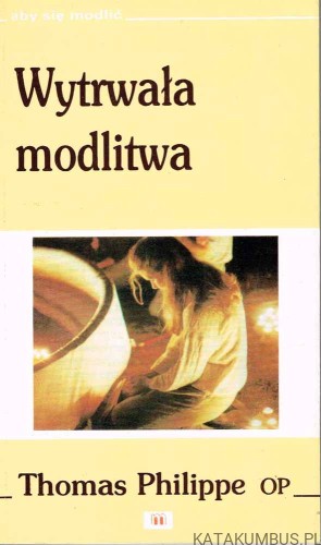 Wytrwała-modlitwa-THOMAS-PHILIPPE-OP-1
