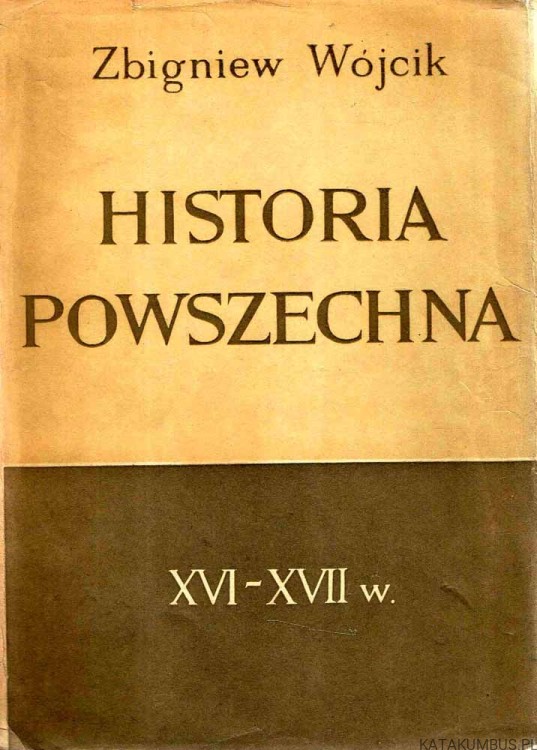 Historia powszechna XVI-XVII w. ZBIGNIEW WÓJCIK