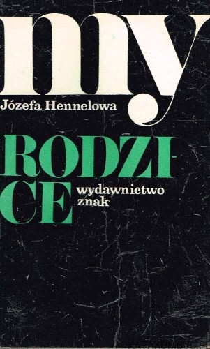 My rodzice. JÓZEFA HENNELOWA