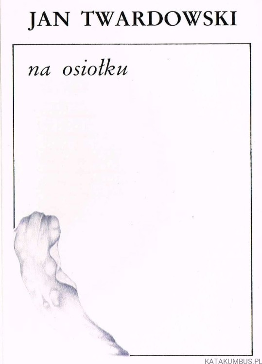 Na osiołku. JAN TWARDOWSKI