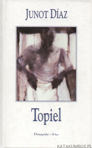 Topiel. JUNOT DIAZ