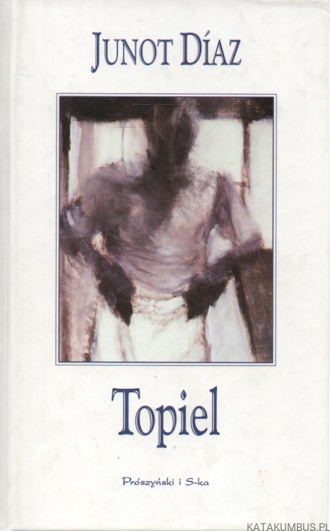 Topiel. JUNOT DIAZ