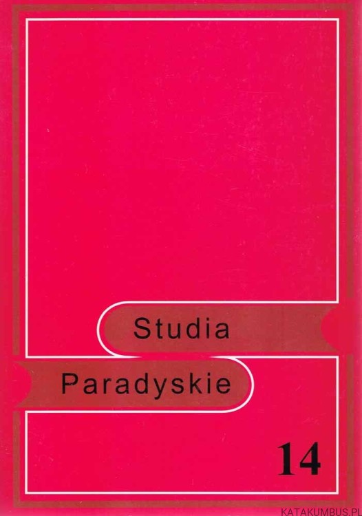 Studia Paradyskie. Tom 14. Red. Ks. RYSZARD TOMCZAK