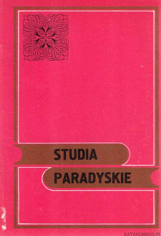 Studia Paradyskie. Tom 1. Red. Ks. RYSZARD TOMCZAK