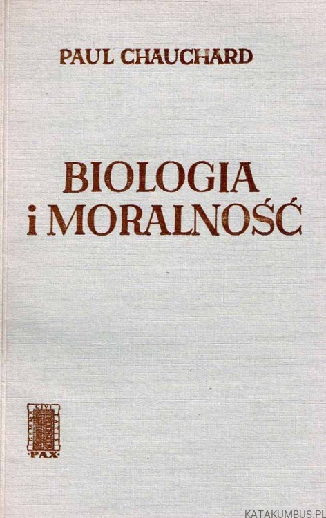 Biologia i moralność. PAUL CHAUCHARD