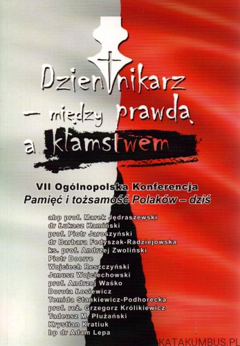 Dziennikarz - między prawdą a kłamstwem. PRACA ZBIOROWA