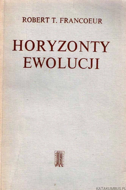 Horyzonty ewolucji. ROBERT T. FRANCOEUR