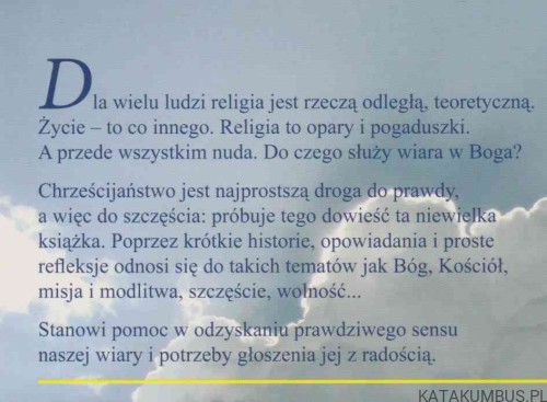 Dziesięć powodów, dla których warto być chrześcijaninem (i katolikiem). BRUNO FERRERO