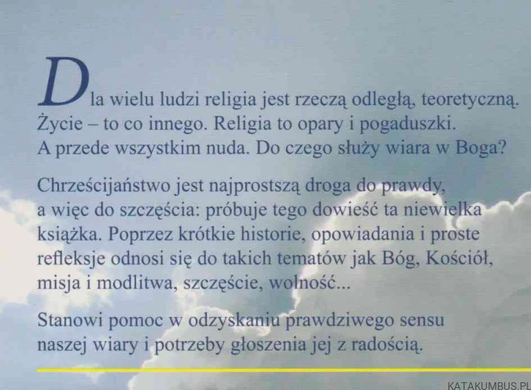 Dziesięć powodów, dla których warto być chrześcijaninem (i katolikiem). BRUNO FERRERO