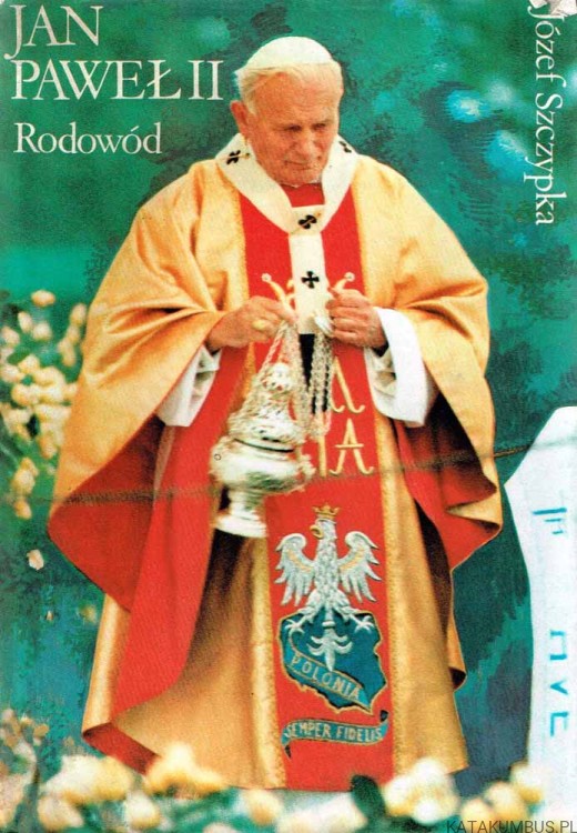 Jan Paweł II. Rodowód. JÓZEF SZCZYPKA