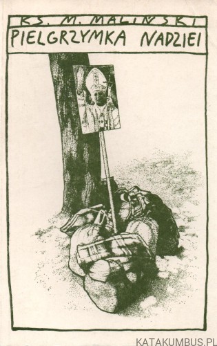 Pielgrzymka nadziei. KS. M. MALIŃSKI
