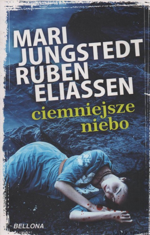 Ciemniejsze niebo. MARI JUNGSTEDT, RUBEN ELIASSEN